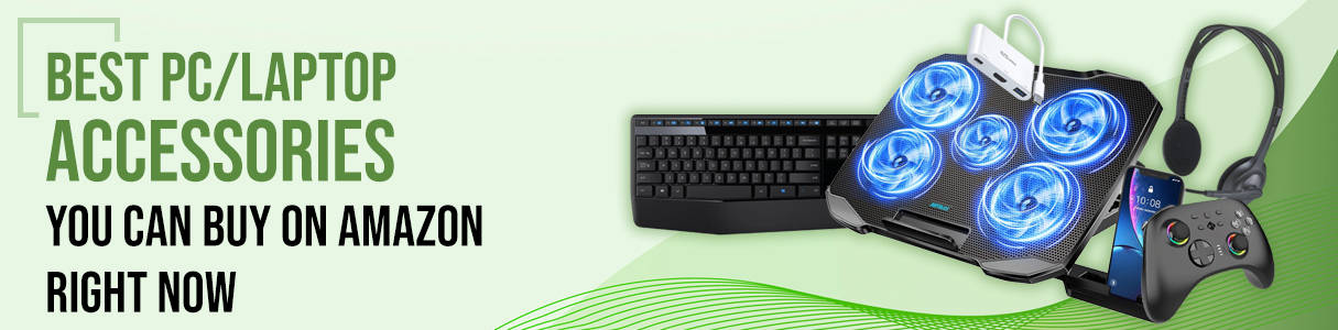 Best PC/Laptop accessories you can buy on Amazon right now